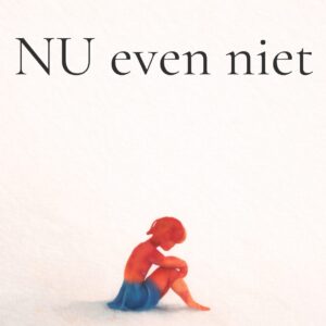 NU even niet